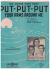 Put-Put-Put Your Arms Around Me (The Motor Boat Song) sheet music