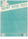 Snowy River, Roll! sheet music