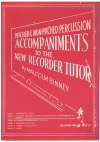 The New Recorder Tutor Book 1a Pitched And Non-Pitched Percussion Accompaniments To Book 1 by Malcolm Binney (1970) used recorder method book for sale in Australian second hand music shop