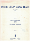 Drop, Drop, Slow Tears (1963) sheet music
