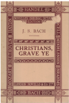 Bach Christians Grave Ye This Glad Day Christmas Cantata for Four Solo Voices Chorus and Orchestra