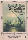 Just A Song At Twilight The Second Parlour Song Book