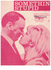 Somethin' Stupid (Something Stupid) (1967) by C Carson Parks Frank Sinatra and Nancy Sinatra 
used original piano sheet music score for sale in Australian second hand music shop