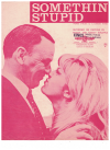 Somethin' Stupid (1967) Frank Sinatra and Nancy Sinatra used sheet music