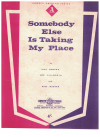 Somebody Else is Taking My Place used sheet music