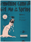 Something Came And Got Me In The Spring 1933 sheet music