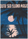 South Sea Island Magic 1936 sheet music