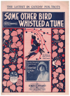 Some Other Bird Whistled A Tune (1925) sheet music