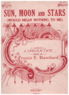 Sun, Moon And Stars (Would Mean Nothing To Me) (1922)  sheet music