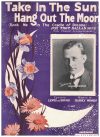 Take In The Sun Hang Out The Moon (Rock Me In the Cradle Of Dreams) 1926 sheet music