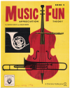 Music Fun: Music Theory And Appreciation Book 2