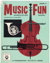 Music Fun: Music Theory And Appreciation Book 3