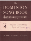 The Dominion Song Book No.4 Eighteen Classical Songs Unison and Two-Part