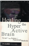 Healing The Hyperactive Brain Through The New Science Of Functional Medicine