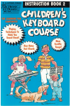 Easy Electronic Keyboard Music All Electronic Keyboards Children's Keyboard Course Bk 2