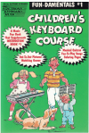 Easy Electronic Keyboard Music All Electronic Keyboards Children's Keyboard Course Fun-damentals Bk 1