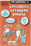 Easy Electronic Keyboard Music All Electronic Keyboards Children's Keyboard Course Fun-damentals Bk 2