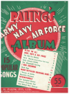 Paling's Army Navy and Air Force Album of 15 Popular Songs piano songbook Bless 'Em All The Army The Navy and The Airforce The Old Tin Helmet 
Sarie Marais Sally (Gracie Fields) The Windmill's Turning (I Know We'll Meet Again) I Was Dreaming (from 'Ma Mie Rosette') (Gladys Moncrieff) Dark Eyes Maori Battalion Marching song (Ake! Ake! Kia Kaha e!) (Corporal Anania Amohau) 
I Dream of Jeanie with the Light Brown Hair Beautiful Dreamer National Anthem of the Soviet Union (The Internationale) The Star Spangled Banner Advance Australia Fair God Defend New Zealand used vintage piano song book for sale in Australian second hand music shop
