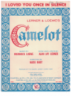 I Loved You Once In Silence from 'Camelot' (1960) sheet music