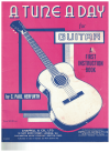 A Tune A Day For Guitar A First Instruction Book