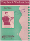 They Said It Wouldn't Last used sheet music