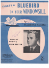 There's A Bluebird On Your Windowsill sheet music