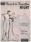 That Never-To-Be Forgotten Night 1936 sheet music