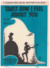 That's How I Feel About You (1928) sheet music