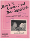 There's No Sweeter Word Than Sweetheart sheet music