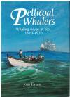 Petticoat Whalers Whaling Wives At Sea 1820-1920
