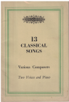 Thirteen Classical Songs By Various Composers For Two Voices And Piano