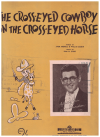 The Cross-Eyed Cowboy On The Cross-Eyed Horse (1937) sheet music
