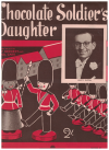 The Chocolate Soldier's Daughter (1938) sheet music