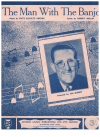The Man With The Banjo used sheet music