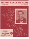 The Only Man On The Island used sheet music