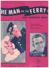 The Man On The Ferry (The Hoboken Ferry) (1939) sheet music