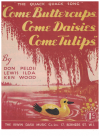 The Quack Quack Song (Come Buttercups Come Daisies Come Tulips) sheet music