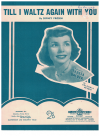 Till I Waltz Again With You used sheet music
