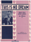 This Is No Dream (1939) sheet music