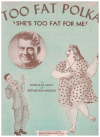 Too Fat Polka (She's Too Fat For Me) sheet music