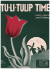 Tu-Li-Tulip Time (1938) sheet music