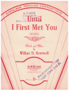 Until I First Met You used sheet music