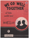 We Go Well Together sheet music