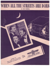 When All The Streets Are Dark used sheet music