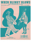 When Blinky Blows The Trombone Blues used sheet music