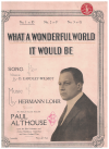 What A Wonderful World It Would Be (1923) sheet music