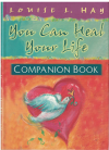 Louise L Hay You Can Heal Your Life Companion Book