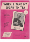 When I Take My Sugar To Tea used sheet music