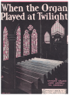 When The Organ Played At Twilight (1929) sheet music