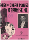 When The Organ Played O' Promise Me (1937) sheet music